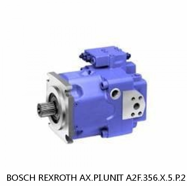 AX.PI.UNIT A2F.356.X.5.P.2 BOSCH REXROTH A2F Piston Pumps