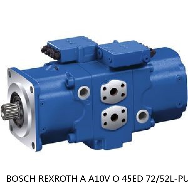 A A10V O 45ED 72/52L-PUC12N00H BOSCH REXROTH A10VO Piston Pumps